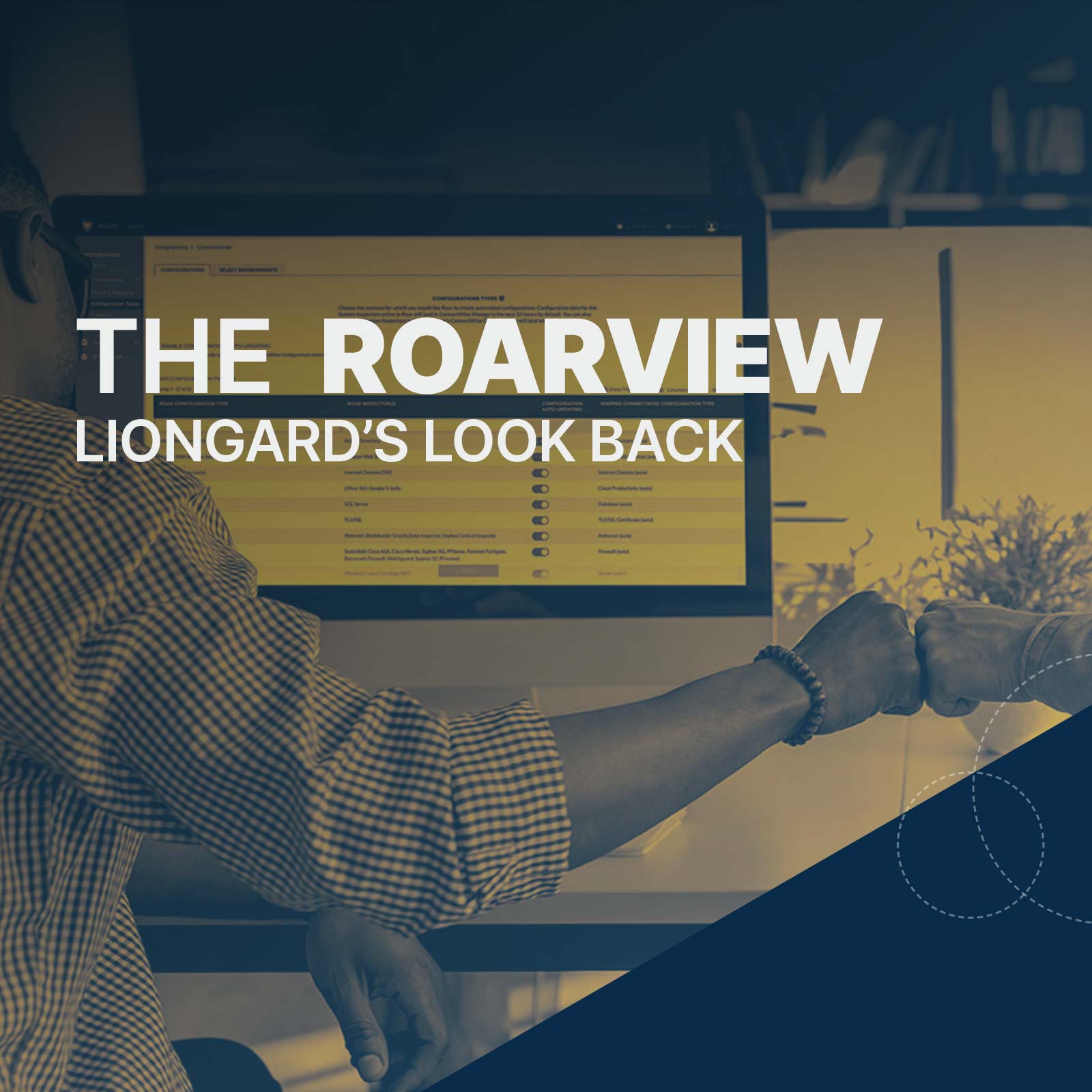 The Roarview: Liongard's Look Back