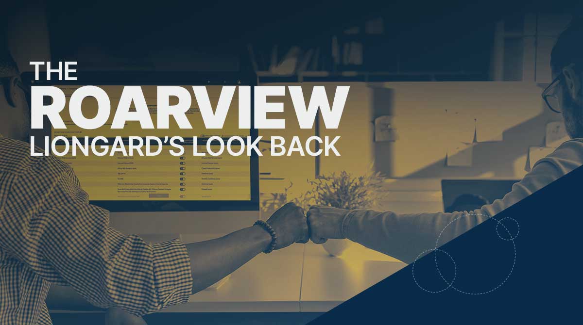 The Roarview: Liongard's Look Back